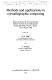 Methods and applications in crystallographic computing : papers presented at the International Summer School on Crystallographic Computing, held at Kyoto, Japan, 18-27 August, 1983 /