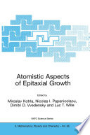 Atomistic aspects of epitaxial growth : Proceedings of the NATO Advanced Research Workshop on Atomistic Aspects of Epitaxial Growth Dassia, Corfu, Greece 25-30 June, 2001 /