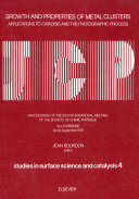 Growth and properties of metal clusters : applications to catalysis and the photographic process : proceedings of the 32nd international meeting of the Societe de chimie physique, Villeurbanne, 24-28 September 1979 /