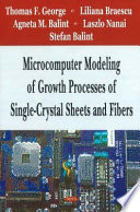 Microcomputer modeling of growth processes of single-crystal sheets and fibers /