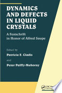 Dynamics and defects in liquid crystals : a festschrift in honor of Alfred Saupe /