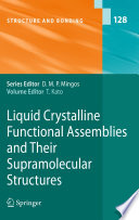 Liquid crystalline functional assemblies and their supramolecular structures /