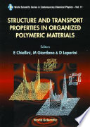 Structure and transport properties in organized polymeric materials /