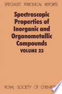 Spectroscopic properties of inorganic and organometallic compounds. a review of the recent literature published up to late 1989 /
