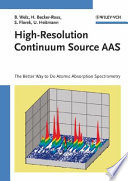 High-resolution continuum source AAS : the better way to do atomic absorption spectrometry /