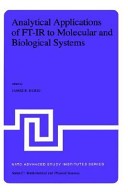 Analytical applications of FT-IR to molecular and biological systems : proceedings of the NATO Advanced Study Institute held at Florence, Italy, August 31 to September 12, 1979 /