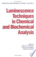 Luminescence techniques in chemical and biochemical analysis /