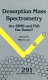 Desorption mass spectrometry : are SIMS and FAB the same? /