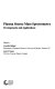 Plasma source mass spectrometry : developments and applications /