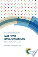 Fast NMR data acquisition : beyond the Fourier transform /