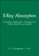 X-ray absorption : principles, applications, techniques of EXAFS, SEXAFS, and XANES /