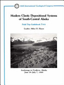 Modern clastic depositional systems of south-central Alaska : Anchorage to Cordova, Alaska, June 29-July 7, 1989 /