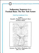 Sedimentary sequences in a foreland basin, the New York System : Syracuse, New York to Washington, D.C. July 2-8, 1989 /