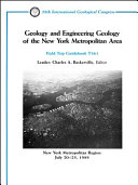 Geology and engineering geology of the New York Metropolitan Area : New York Metropolitan Region, June 20-25, 1989 /