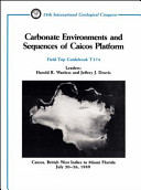 Carbonate environments and sequences of Caicos Platform : Caicos, British West Indies to Miami, Florida, July 20-26, 1989 /