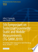5th Symposium on Terrestrial Gravimetry: Static and Mobile Measurements (TG-SMM 2019) : Proceedings of the Symposium in Saint Petersburg, Russia, October 1 - 4, 2019 /
