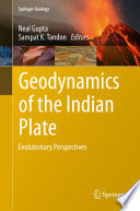 Geodynamics of the Indian Plate : Evolutionary Perspectives /