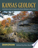 Kansas geology : an introduction to landscapes, rocks, minerals, and fossils /