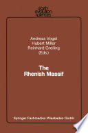 The Rhenish Massif : structure, evolution, mineral deposits, and present geodynamics /