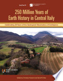 250 million years of Earth history in central Italy : celebrating 25 years of the Geological Observatory of Coldigioco /