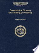Geostatistical glossary and multilingual dictionary /