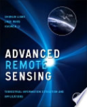 Advanced remote sensing : terrestrial information extraction and applications /