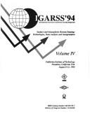 IGARSS '94 : International Geoscience and Remote Sensing Symposium : surface and atmospheric remote sensing : technologies, data analysis and interpretation, California Institute of Technology, Pasadena, California, August 8-12, 1994.