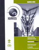 IGARSS 2001 : proceedings : IEEE 2001 International Geoscience and Remote Sensing Symposium : Scanning the present and resolving the future : 9-13 July, 2001, University of New South Wales, Sydney, Australia /