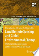 Land remote sensing and global environmental change : NASA's earth observing system and the science of ASTER and MODIS /