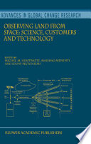 Observing land from space : science, customers and technology /