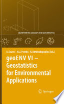 geoENV VI : geostatistics for environmental applications : proceedings of the sixth European Conference on Geostatistics for Environmental Applications /