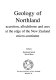 Geology of Northland : accretion, allochthons and arcs at the edge of the New Zealand micro-continent /
