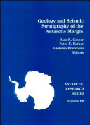 Geology and seismic stratigraphy of the Antarctic margin /