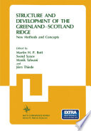 Structure and development of the Greenland-Scotland Ridge : new methods and concepts /