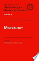 Mineralogy : proceedings of the 30th International Geological Congress, Beijing, China, 4-14 August 1996 /