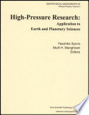 High-pressure research : application to earth and planetary sciences /