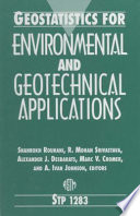 Geostatistics for environmental and geotechnical applications /