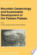 Mountain geoecology and sustainable development of the Tibetan Plateau /