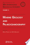 Marine geology and palaeoceanography : proceedings of the 30th International Geological Congress, Beijing, China, 4-14 August 1996 /