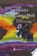Use of proxies in paleoceanography : examples from the South Atlantic /