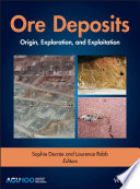 Ore deposits : origin, exploration, and exploitation /