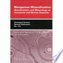 Manganese mineralization : geochemistry and mineralogy of terrestrial and marine deposits /