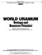 World uranium : geology and resource potential /