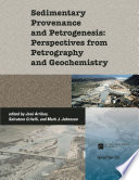 Sedimentary provenance and petrogenesis : perspectives from petrography and geochemistry /