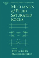 Mechanics of fluid saturated rocks /