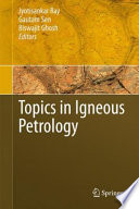 Topics in igneous petrology /