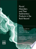Fluvial meanders and their sedimentary products in the rock record /