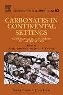 Carbonates in continental settings : geochemistry, diagenesis and applications /