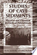 Studies of cave sediments : physical and chemical records of paleoclimate /