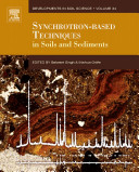 Synchrotron-based techniques in soils and sediments /